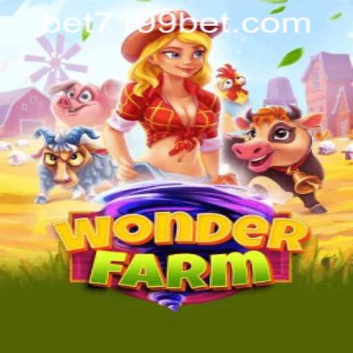 Experience the Magic of WonderFarm with 7199bet PH Login